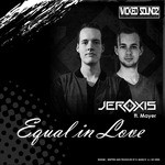 cover: Jeroxis|Mayer - Equal In Love