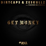 cover: Dirtcaps & Zeskullz|Panther Matumona - Get Money