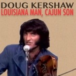 cover: Doug Kershaw - Louisiana Man, Cajun Son