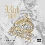 cover: Rich The Kid - Rich The Shit