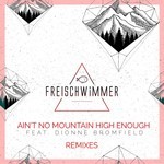 cover: Dionne Bromfield|Freischwimmer - Ain't No Mountain High Enough (Remixes)