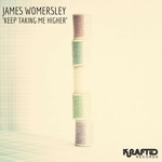 cover: James Womersley - Keep Taking Me Higher