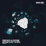 cover: Four Days|Levitone - Something To Lose, The Reach