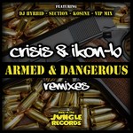 cover: Crisis & Ikon-b - Armed & Dangerous Remixes