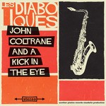 cover: Les Diaboliques - John Coltrane & A Kick In The Eye