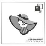 cover: Carolain Luf - Voice Of Epsom EP