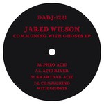 cover: Jared Wilson - Communing With Ghosts EP