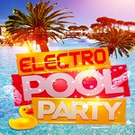 cover: Various - Electro Pool Party