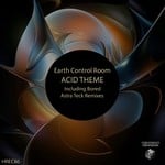 cover: Earth Control Room - Acid Theme EP