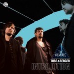 cover: Tube & Berger - Introlution (The Remixes)