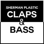 cover: Sherman Plastic - Claps & Bass