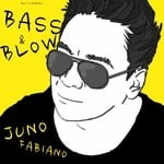 cover: Juno Fabiano - Bass & Blow