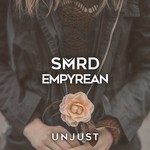 cover: Smrd & Empyrean - Unjust