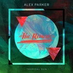 cover: Alex Parker - Tropical Sun (The Remixes)