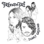 cover: Freedom Fry - Shaky Ground