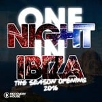 cover: Various - One Night In Ibiza: The Season Opening 2016