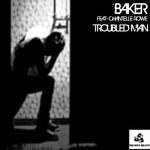 cover: Baker|Chantelle Rowe - Troubled Man