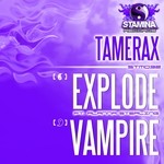 cover: Tamerax - Explode/Vampire