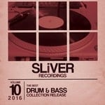 cover: Various - SLIVER Recordings (The Best Drum & Bass Collection) Vol 10