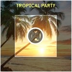 cover: Various - Tropical Party