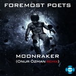 cover: Foremost Poets - Moonraker (Onur Ozman Remix)