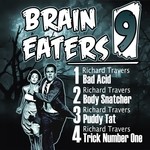 cover: Richard Travers - Brain Eaters EP 009