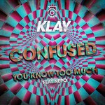 cover: Klay - Confused/You Know To Much