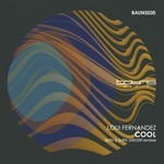 cover: Loui Fernandez - Cool (Incl Sven Jaeger/Butu Remixes)