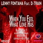 cover: D-train|Lenny Fontana - When You Feel What Love Has (Remixes Part 1)