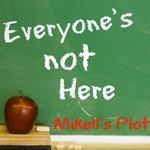 cover: Mikell's Plot - Everyone's Not Here