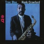 cover: Hank Crawford - True Blue