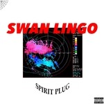 cover: Swan Lingo - Spirit Plug