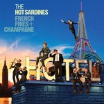 cover: The Hot Sardines - French Fries & Champagne