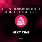 cover: Glen Horsborough & In It Together - Next Time