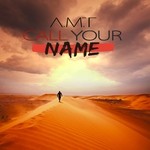 cover: Amt - Call Your Name