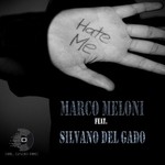 cover: Marco Meloni|Silvano Del Gado - Hate Me