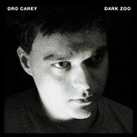 cover: Dro Carey - Dark Zoo