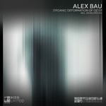 cover: Alex Bau - Organic Deformation Of Oz EP