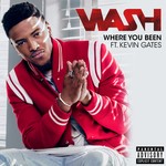 cover: Wash|Kevin Gates - Where You Been (Explicit)