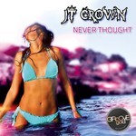 cover: Jt Crown - Never Thought