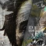 cover: Ken Mutant - Urban Disorder