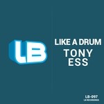 cover: Tony Ess - Like A Drum