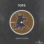 cover: Topa - Ready To Party