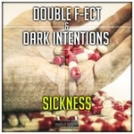 cover: Dark Intentions|Double F-ect - Sickness