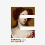 cover: Eve Falcon|Various - Evocative 030 (unmixed tracks)