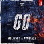 cover: Avancada|Wolfpack - Go! (Dimitri Vegas & Like Mike Remix)