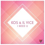 cover: Il Vice|Kos - I Need U