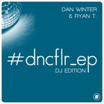 cover: Dan Winter & Ryan T - #Dncflr Ep