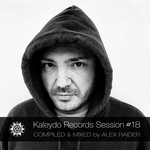 cover: Alex Raider|Various - Kaleydo Records Session #18 (unmixed tracks)