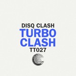 cover: Disq Clash - Turbo Clash EP